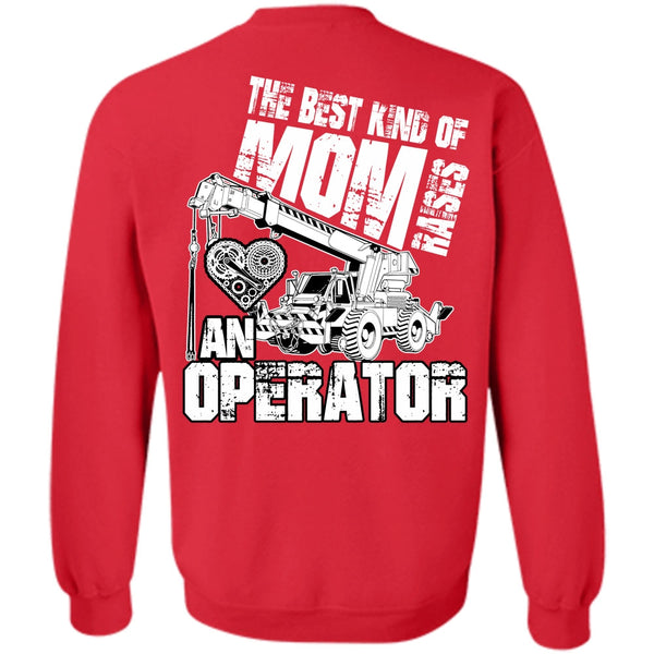 Raises An Operator T Shirt, I Love Mom Sweatshirt