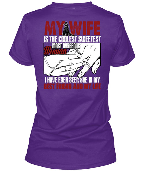 My Wife Is The Coolest T Shirt, Best Friend And My Life T Shirt
