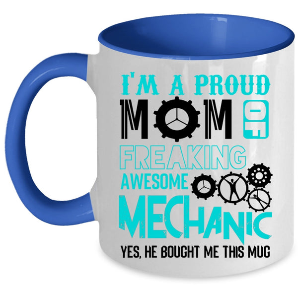 Cool Mom Coffee Mug, I'm A Proud Mom Of Awesome Mechanic Accent Mug