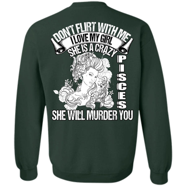 I Love My Girl T Shirt, I Love Pisces Sweatshirt