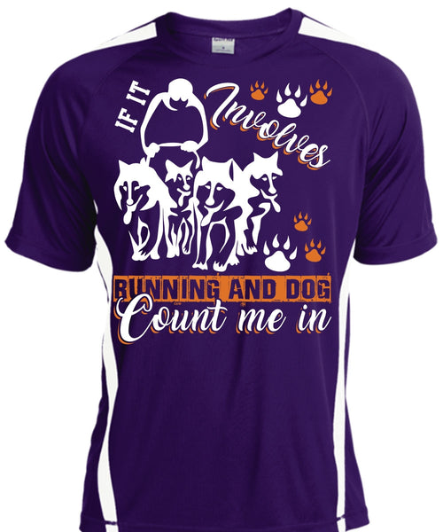 If It Involves Running T Shirt, Dog Count Me In T Shirt, Cool Shirt