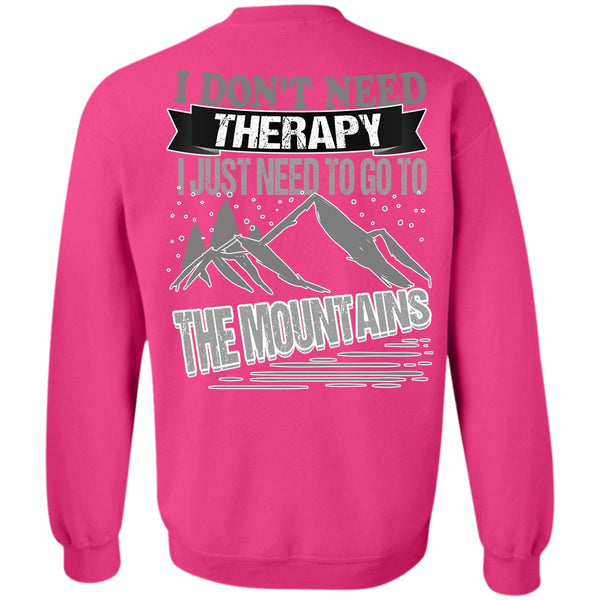 I Love Mountain T Shirt, I Don't Need Therapy Sweatshirt