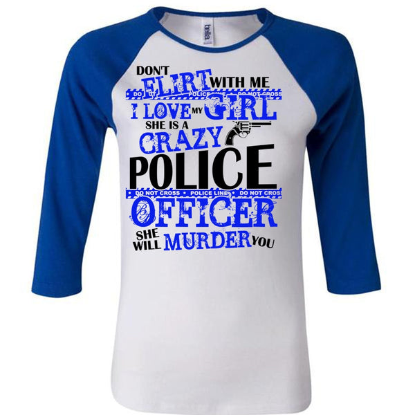 She Is A Crazy Police Officer T Shirt, I Love Police T Shirt, Awesome T-Shirts