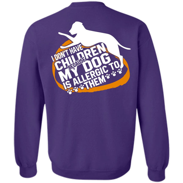 My Dog Is Allergic To Them T Shirt, I Love Dog Sweatshirt