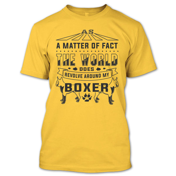 As Matter Of Fact T Shirt, I Love My Dog T Shirt