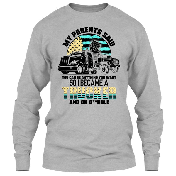 My Parents Said T Shirt, Coolest Trucker Ever T Shirt