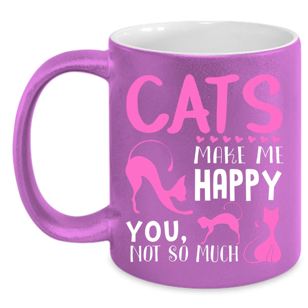 Cats Make Me Happy Mug, I Love My Cats Cup