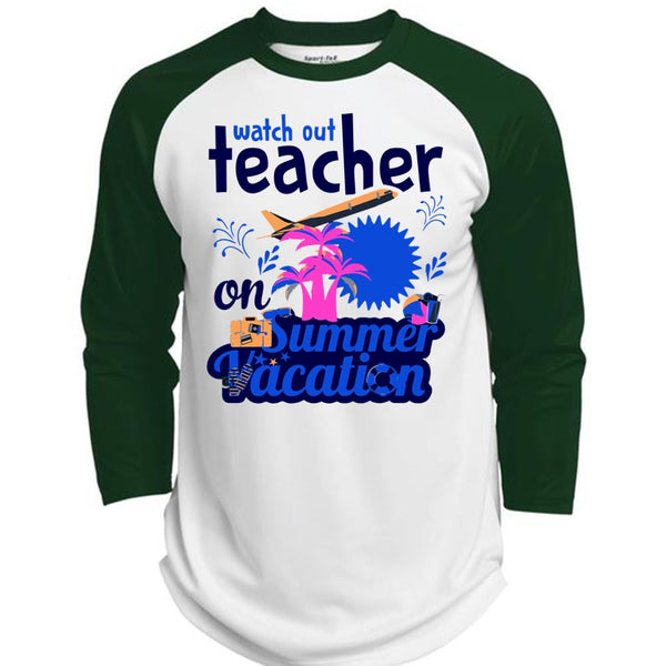 Watch Out Teacher On Summer Vacation T Shirt, My Life T Shirt, Career T Shirt  (Polyester Game Baseball Jersey)