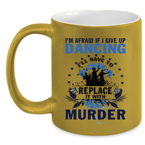 Cool Gift For Dancer Coffee Mug, I Love Dancing Accent Mug