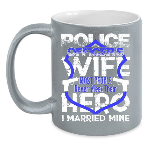 Police Officer's Wife Coffee Mug, I Married Policeman Coffee Cup