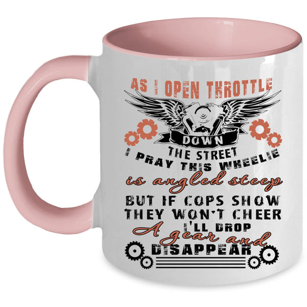 Cool Motorcycles Coffee Mug, I Pray This Wheelie Is Angled Steep Accent Mug
