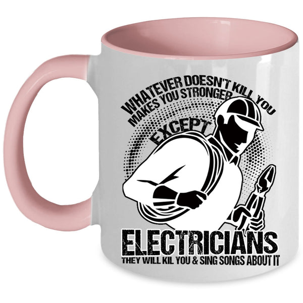 Awesome Electricians Coffee Mug, Makes You Stronger Except Electricians Accent Mug