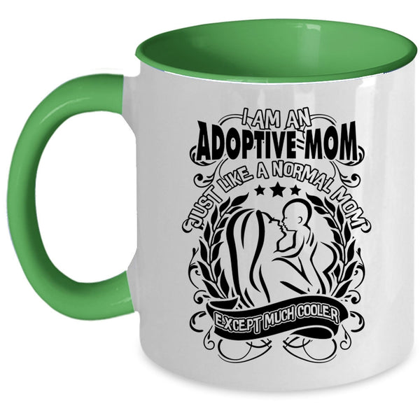 Cool Mom Coffee Mug, I Am An Adoptive Mom Accent Mug