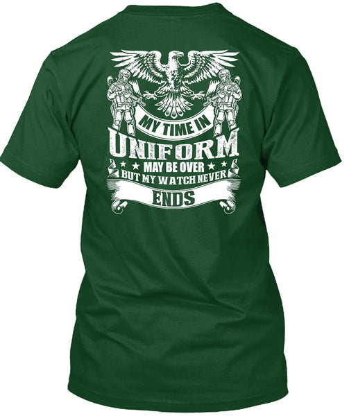 My Time In Uniform T Shirt, Being A Veteran T Shirt
