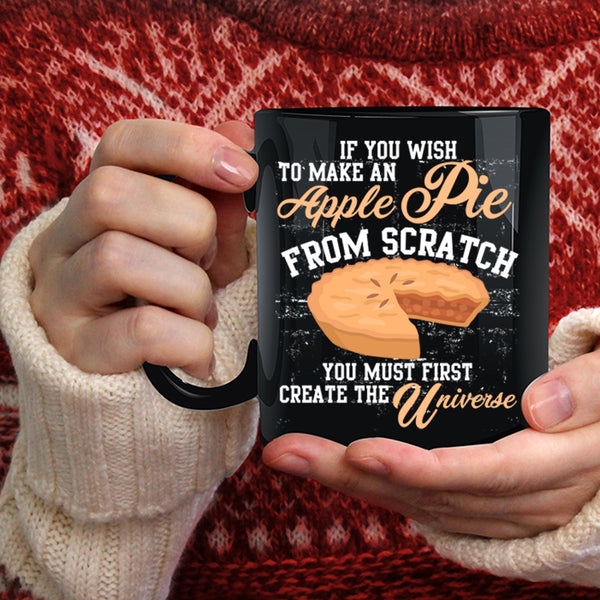 Make An Apple Pie Coffee Mug, Create The Universe Coffee Cup