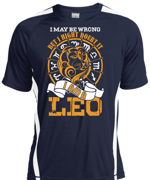 I Am A Leo T Shirt, I May Be Wrong T Shirt, Cool Shirt