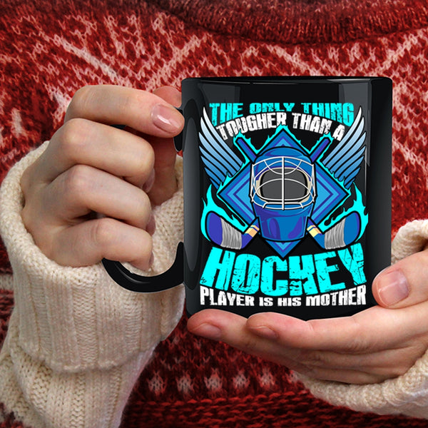Hockey Player Is His Mother Coffee Mug, Mom And Son Coffee Cup
