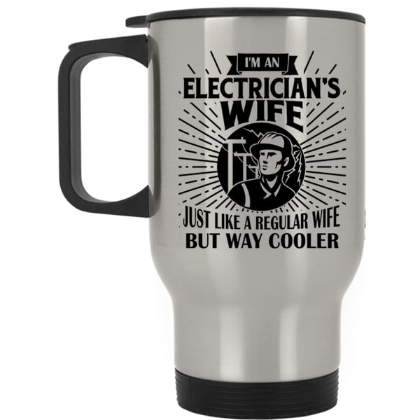 Cool Gift For My Wife Travel Mug, I'm An Electrician's Wife Mug