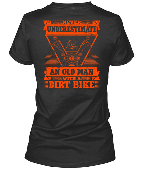 Old Man With A Dirt Bike T Shirt, Being A Biker T Shirt