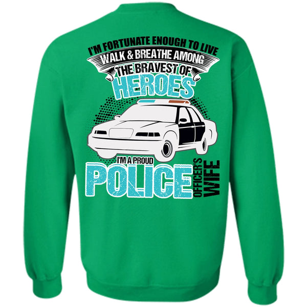 I Love Police T Shirt, I'm A Proud Police Officer's Wife Sweatshirt