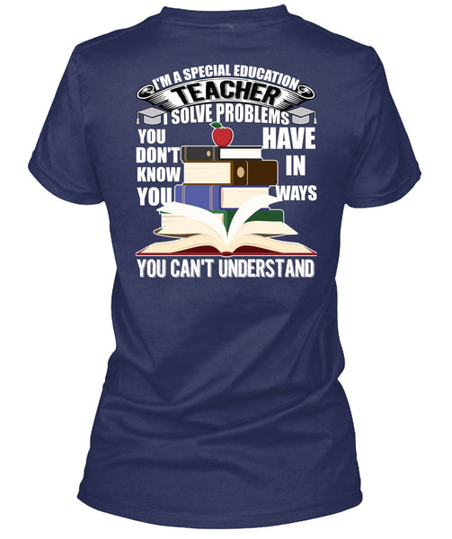 I'm A Special Education Teacher T Shirt, Being A Teacher T Shirt