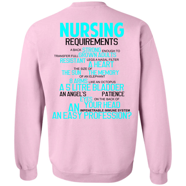 Being A Nurse T Shirt, Nursing Requirements A Back Strong Sweatshirt