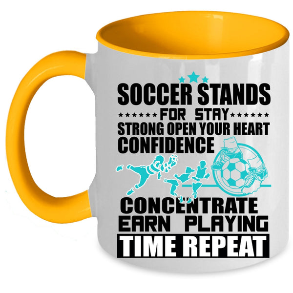 Funny Soccer Player Coffee Mug, Soccer Stands For Stay Accent Mug