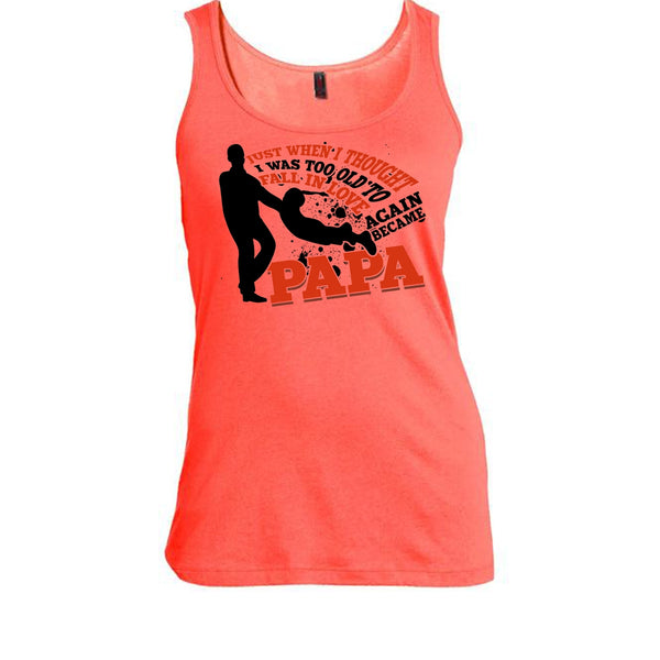 I Was Too Old To Fall In Love Again T Shirt, Coolest Papa Eve T Shirt, Awesome t-shirts