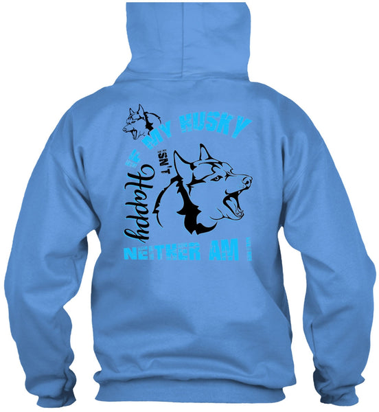 If My Husky Isn't Happy Neither Am I T Shirt, I Love Dog T Shirt
