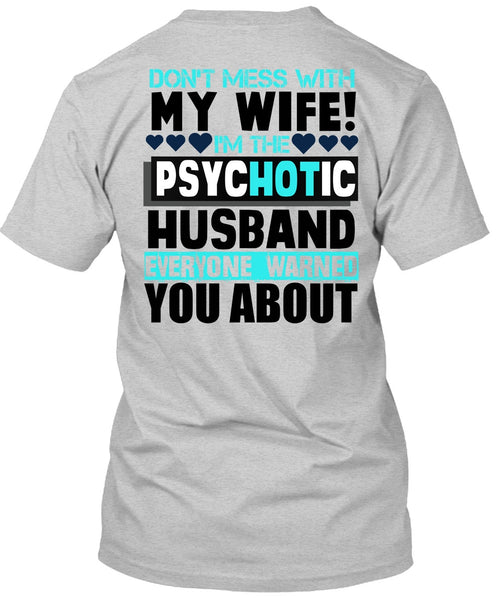 Don't Mess With My Wife T Shirt, I Love Husband T Shirt
