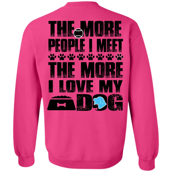 I Love My Life T Shirt, I Love My Dog Sweatshirt