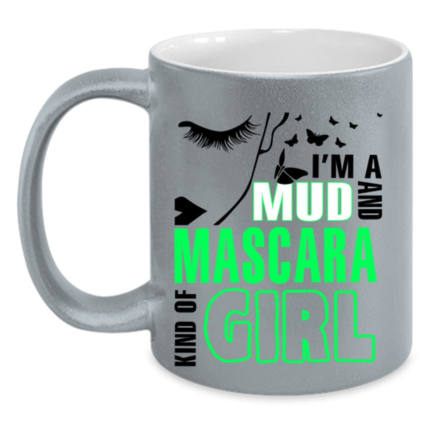 Lovely Coffee Mug, I'm A Mud And Mascara Kind Of Girl Accent Mug