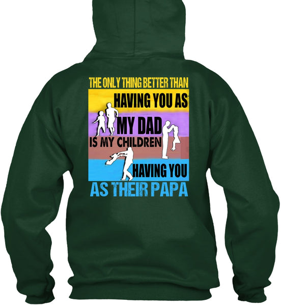 My Dad Is My Children T Shirt, You As Their Papa T Shirt