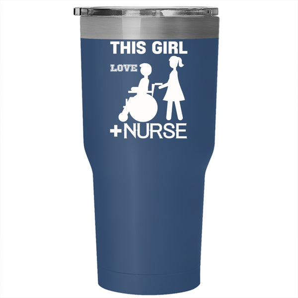 This Girl Love Being Nurse Tumbler 30 oz Stainless Steel, Funny Gift For Daughter Travel Mug