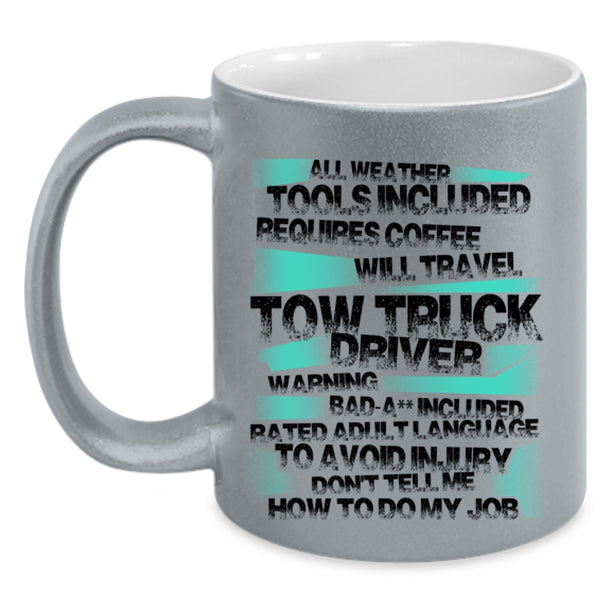 Funny Tow Truck Driver Coffee Mug, Tow Truck Driver Accent Mug