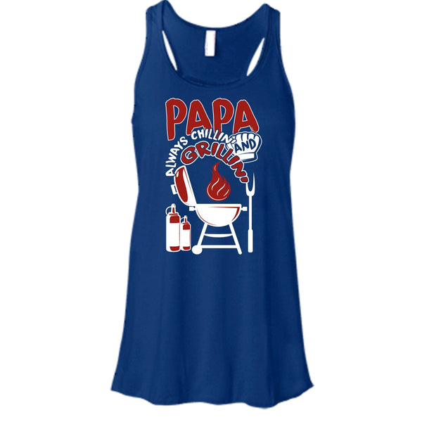 Papa Always Chikkin' T Shirt, Chilling And Grilling Tank Top