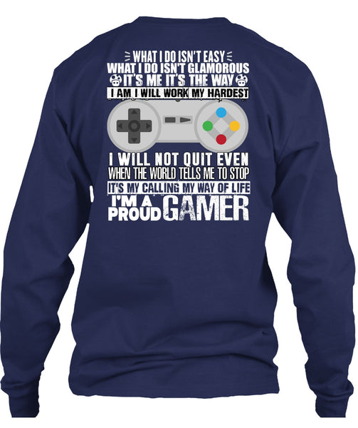 I'm A Proud Gamer T Shirt, Work My Hardest T Shirt