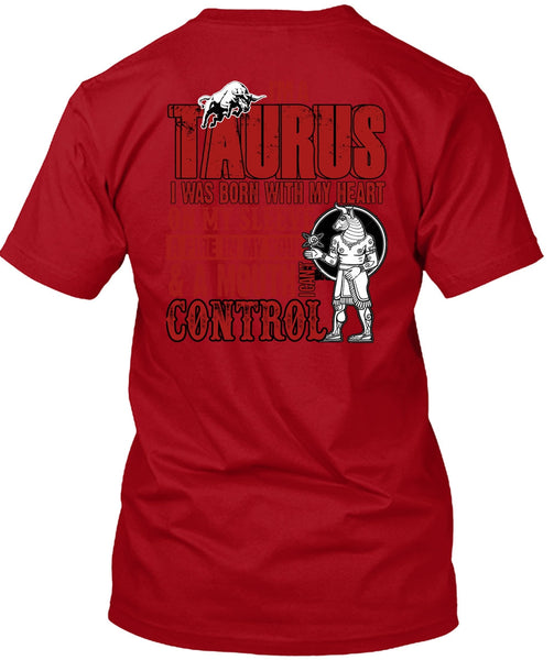 I'm A Taurus T Shirt, I Can't Control T Shirt