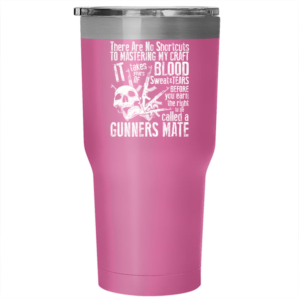 To Be Called A Gunner Mate Tumbler 30 oz Stainless Steel, Cool Gift For Gunner Travel Mug