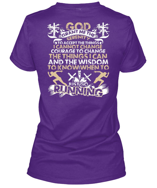 Just Go Running T Shirt, I Can't Change T Shirt