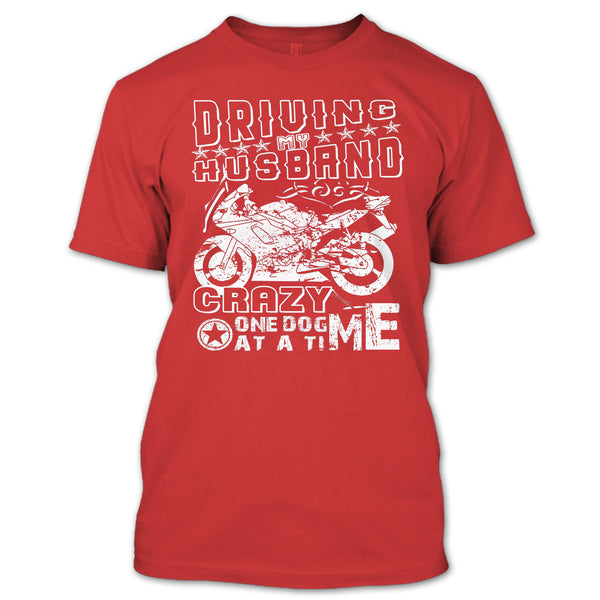 Driving My Husband T Shirt, Crazy One Dog At A Time T Shirt