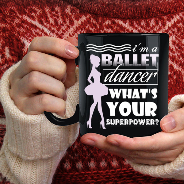 I'm A Ballet Dancer Coffee Mug, Cute Gift For Girls Coffee Cup