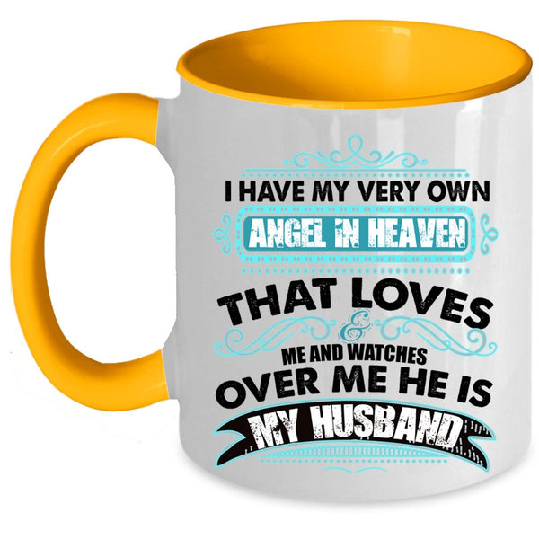 He Is My Husband Coffee Mug, I Have My Very Own Angel In Heaven Accent Mug