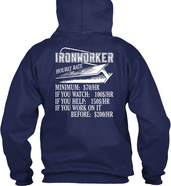Ironworker Hourly Rate T Shirt, Being An Ironworker T Shirt