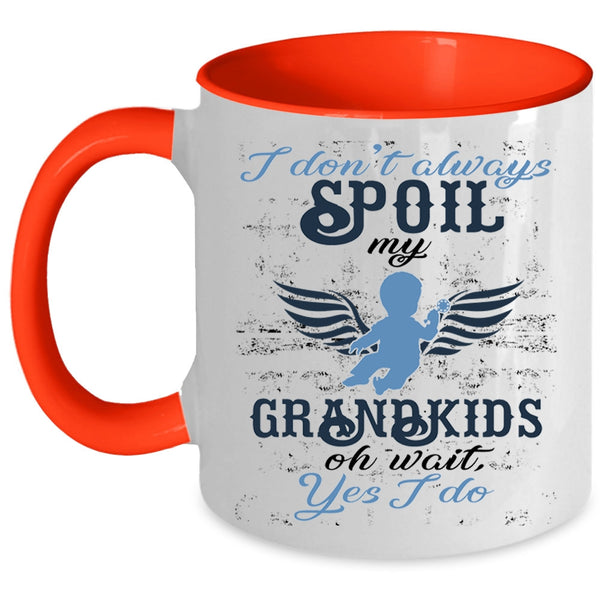 Awesome Grandparent Coffee Mug, I Don't Always Spoil My Grandkids Accent Mug