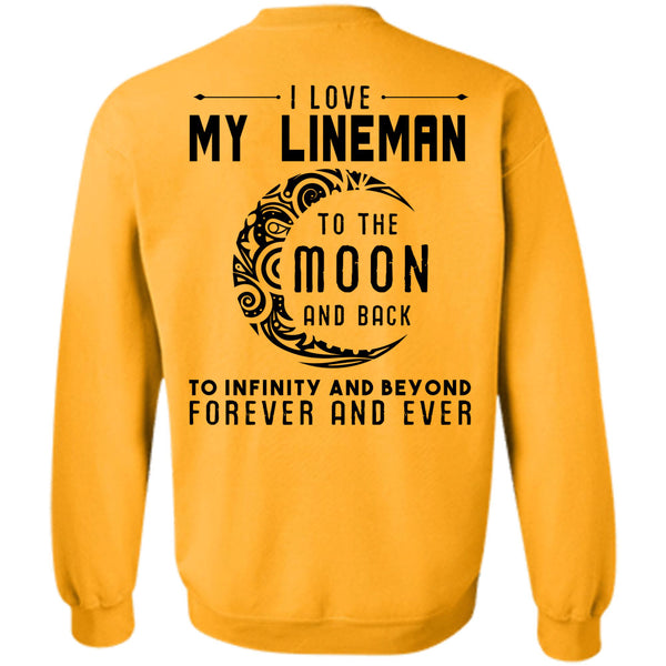 Being A Lineman T Shirt, I Love My Lineman To The Moon And Back Sweatshirt