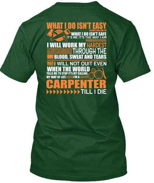 I'm A Carpenter T Shirt, Work My Hardest T Shirt