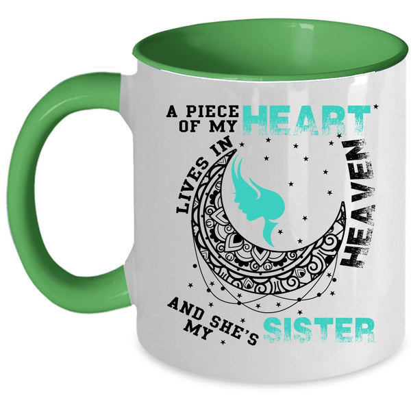 My Sister Coffee Mug, A Piece Of My Heart Lives In Heaven Accent Mug