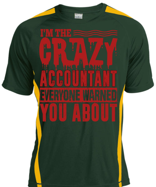 I'm The Crazy Accountant T Shirt, Being An Accountant T Shirt, Cool Shirt