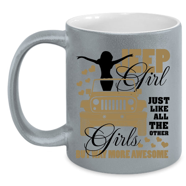 Cool Jeep Girls Coffee Mug, Jeep Girl Just Like All The Other Girls Accent Mug